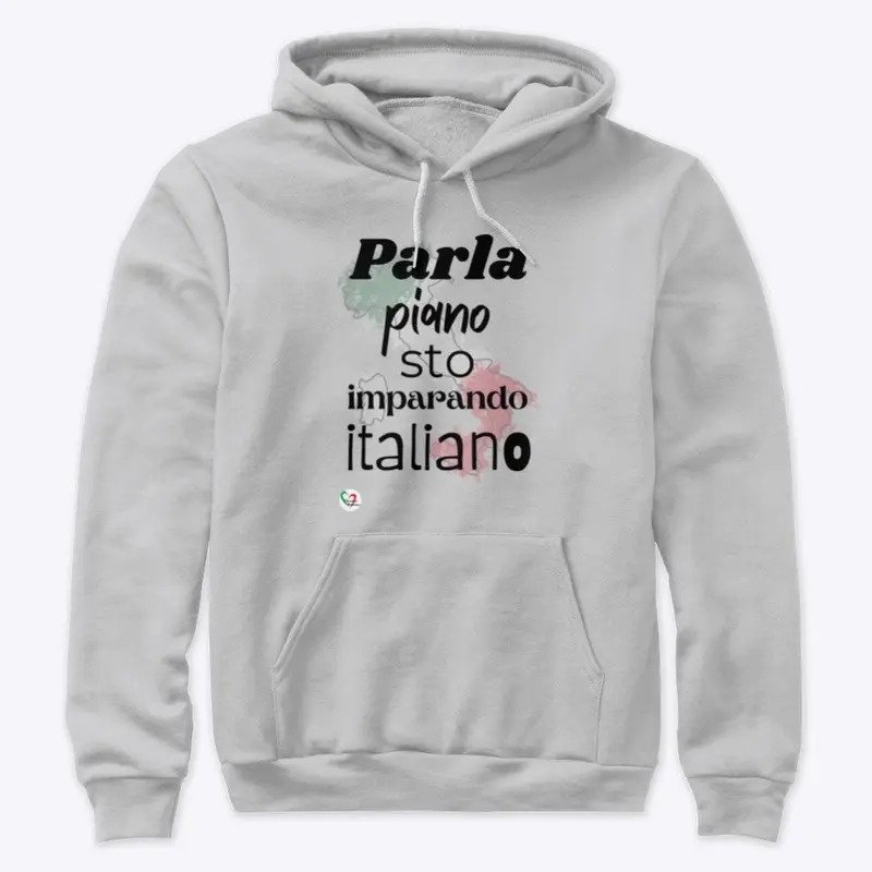 Parla piano Felpa - Passione Italiana